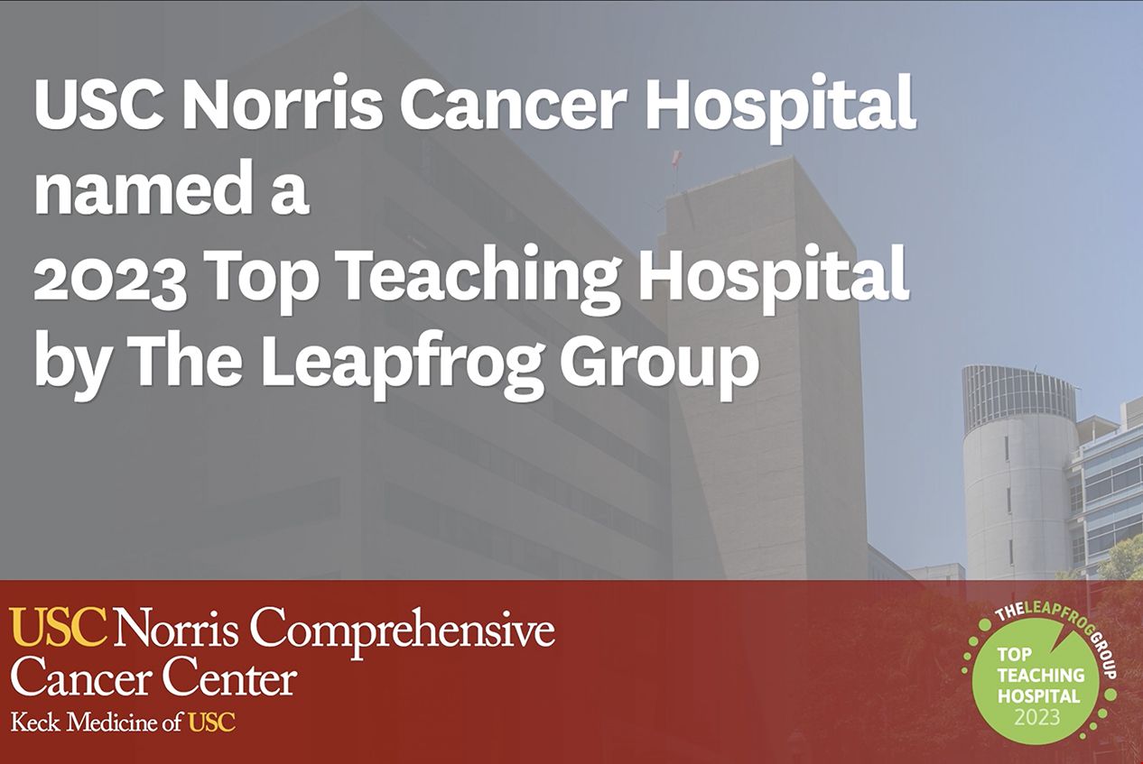 南加州大學(xué)Norris癌癥醫(yī)院被評為最佳教學(xué)醫(yī)院.jpg